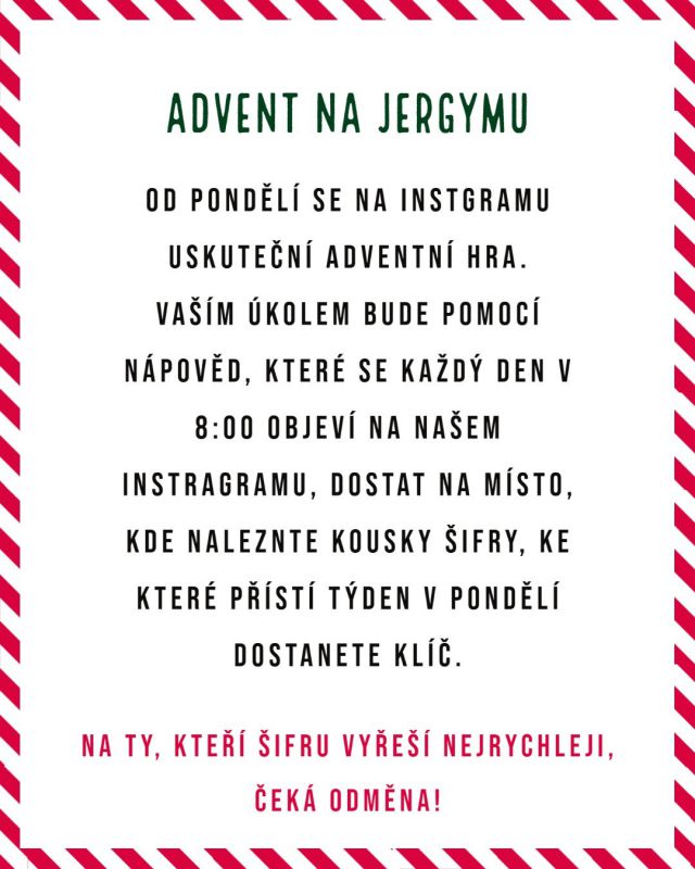 Příští týden se uskuteční adventní hra. Každý den v 8:00 nahrajeme na náš Instagram příspěvek s emoji, podle kterých se dostanete na místo, kde se ukrývá část šifry. Nasbírané kousky šifry si zapíšete a příští týden v pondělí dostane klíč k rozluštění. Na ty, kteří budou luštit nejrychleji, čeká odměna!
Samozřejmě nám nezapomeňte posílat fotografie na náš Instagram @fajnskola z průběhu hry. 

Doufáme, že jsi hru užijete a hlavně hezký Advent <3